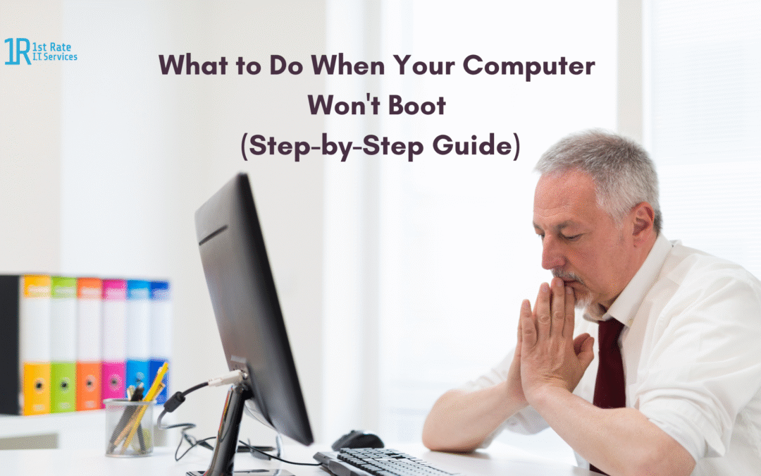 What to Do When Your Computer Won’t Boot (Step-by-Step Guide)